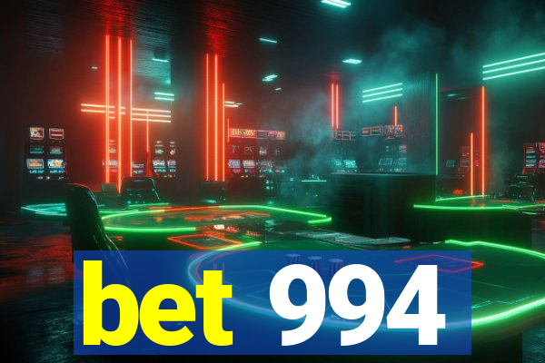 bet 994